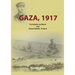 Gaza 1917: First Battle 26 March and Second Battle 19 April