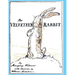 The Velveteen Rabbit: or How Toys Become Real