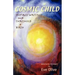 Cosmic Child: Inspired Writings from the Threshold of Birth