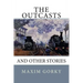 The Outcasts: And Other Stories