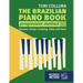 The Brazilian piano book: Progressive method: Songs, grooves, piano solo and comping