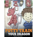 Potty Train Your Dragon: How to Potty Train Your Dragon Who Is Scared to Poop. A Cute Children Story on How to Make Potty Training Fun and Easy