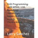 Web Programming with HTML, CSS, Bootstrap, JavaScript, React.JS, PHP, and MySQL Third Edition