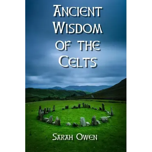 The Ancient Wisdom of the Celts