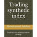 Trading synthetic index: Emphasis on volatility indices strategy