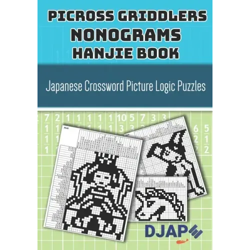 Picross Griddlers Nonograms Hanjie book: Japanese Crossword Picture Logic Puzzles