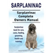 Sarplaninac. Sarplaninac Complete Owners Manual. Sarplaninac book for care, costs, feeding, grooming, health and training.