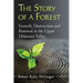 The Story of a Forest: Growth, Destruction and Renewal in the Upper Delaware Valley