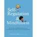 Self-Regulation and Mindfulness: Over 82 Exercises & Worksheets for Sensory Processing Disorder, Adhd, & Autism Spectrum Disorder