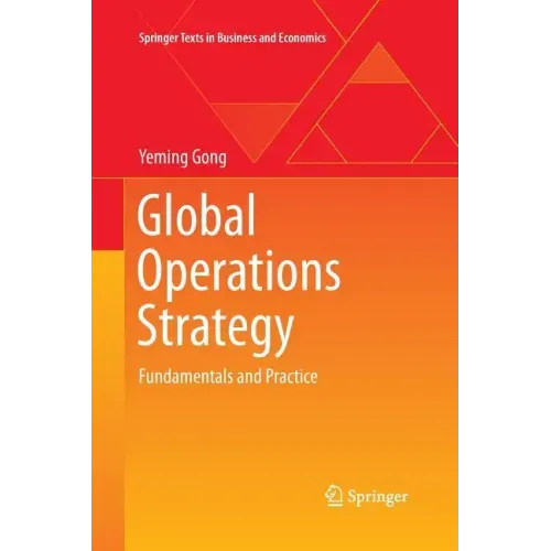 Global Operations Strategy: Fundamentals and Practice