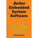 Better Embedded System Software