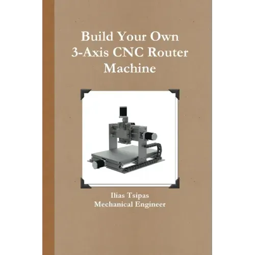 Build Your Own 3-Axis CNC Router Machine