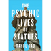 The Psychic Lives of Statues: Reckoning with the Rubble of Empire
