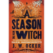 A Season with the Witch: The Magic and Mayhem of Halloween in Salem, Massachusetts
