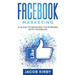 Facebook Marketing: A Guide to Growing Your Brand with Facebook