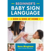 Beginner's Baby Sign Language: Sign and Sing at Home