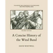 A Concise History of the Wind Band