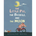 The Little Pig, the Bicycle, and the Moon