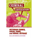 Criminal Conversations: Victorian Crimes, Social Panic, & Moral