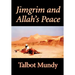 Jimgrim and Allah's Peace by Talbot Mundy, Fiction, Classics, Action & Adventure