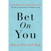 Bet on You: How to Win with Risk