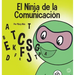 El Ninja de la Comunicación: Un libro para niños sobre escuchar y comunicarse de manera efectiva