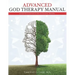 Advanced God Therapy: 12 Step Facilitation Guide To Healing Trauma