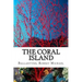 The Coral Island