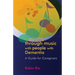 Connecting Through Music with People with Dementia: A Guide for Caregivers