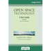 Open Space Technology: A User's Guide (16pt Large Print Edition)