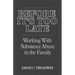 Before It's Too Late: Working with Substance Abuse in the Family