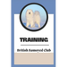 Training: The British Samoyed Club: Dog Training Guide Book