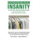 Entrepreneurial Insanity in the Dry Cleaning Business: When Doing the Same Things Do Not Produce Different Results...