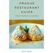 Prague Restaurant Guide: From Goulash to Gourmet