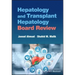 Hepatology and Transplant Hepatology Board Review