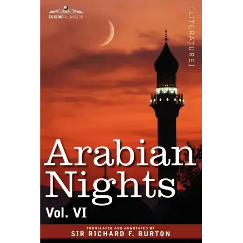 Arabian Nights, in 16 Volumes: Vol. VI