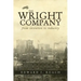 The Wright Company: From Invention to Industry
