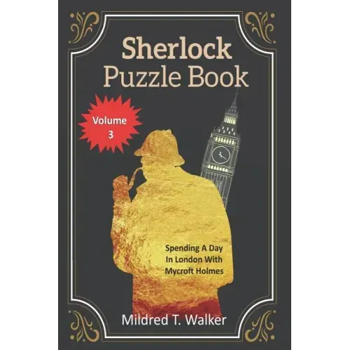 Sherlock Puzzle Book (Volume 3): Spending A Day In London With Mycroft Holmes