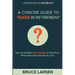 A Concise Guide to Taxes in Retirement