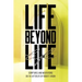 Life Beyond Life