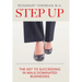 Step Up: The Key to Succeeding in Male-Dominated Businesses