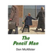 The Pencil Man