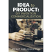 Idea to Product: DIY Invention Commercialization