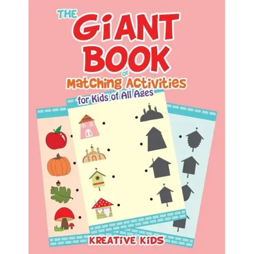 The Giant Book of Matching Activities for Kids of All Ages