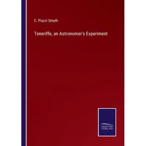 Teneriffe, an Astronomer's Experiment