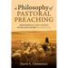 A Philosophy of Pastoral Preaching: Shepherding God's People with God's Word in One Place