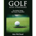 Golf: Golf Strategies: The Perfect Swing: Golf Game Preparation
