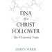 DNA of a Christ Follower: The 8 Essential Traits