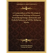 A Compendium of the Theological and Spiritual Writings of Emanuel Swedenborg Being a Systematic and Orderly Epitome of All His Religious Works