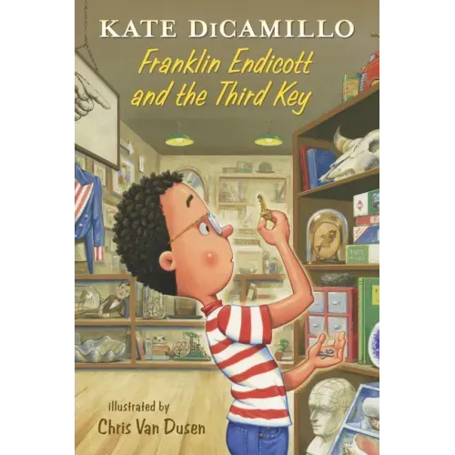 Franklin Endicott and the Third Key: Tales from Deckawoo Drive, Volume Six (a Charming Early Chapter Book about Courage, Friendship, and Facing Your F